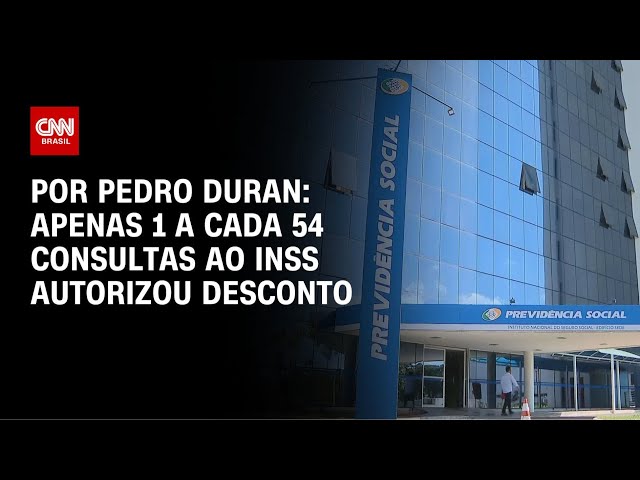 Apenas 1 a cada 54 consultas ao INSS autorizou desconto | AGORA CNN