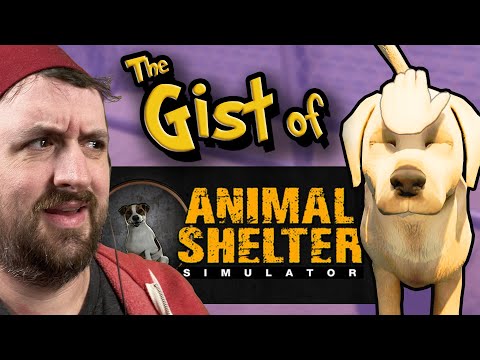 Let's get the GIST of Animal Shelter Simulator