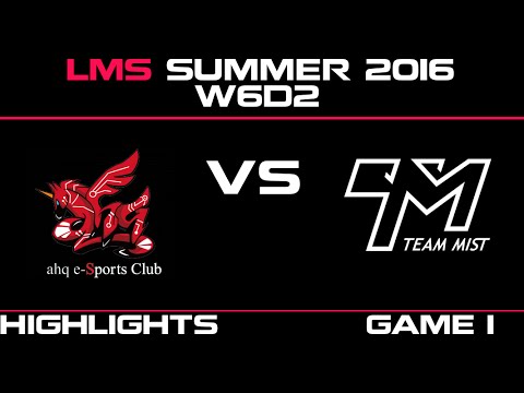 AHQ vs TM Game 1 Highlights LMS Summer 2016 W6D2 AHQ vs Team Mist   TM vs AHQ    LMS LOL