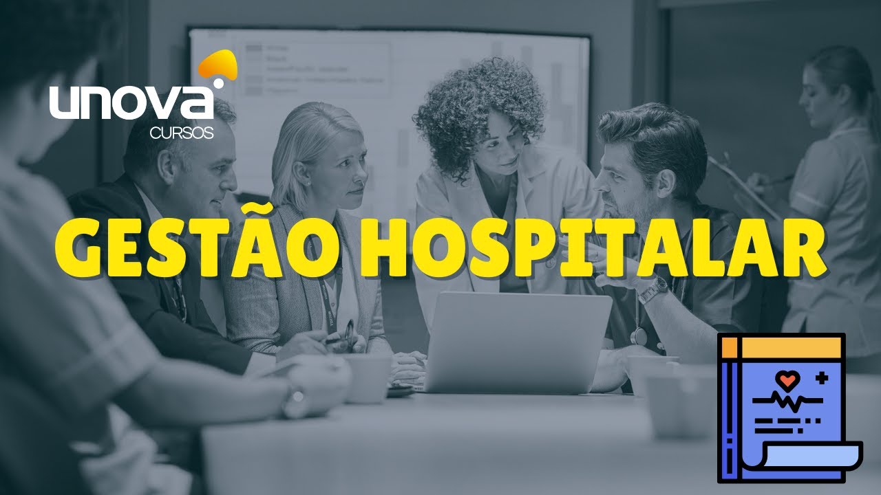 Curso de Gestão Hospitalar Gratuito | Unova Cursos
