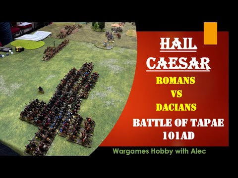 Hail Caesar - Battle of Tapae 101AD - Romans vs Dacians.