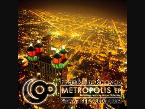 Franklin Reeves - Metropolis (original mix) 90watts records