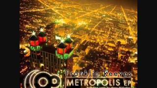Franklin Reeves - Metropolis (original mix) 90watts records