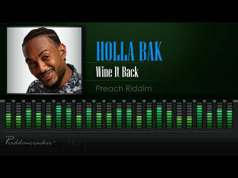 Holla Bak - Wine It Back (Preach Riddim) [2018 Soca] [HD]