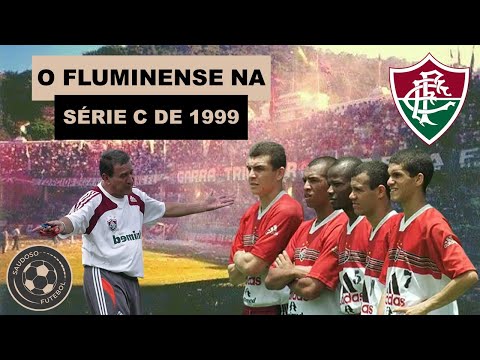 A SAGA DO FLUMINENSE NA SÉRIE C