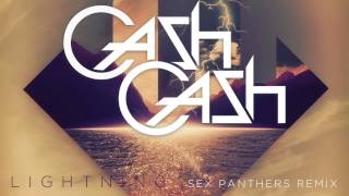 Cash Cash - Lightning ft John Rzeznik (Sex Panther Remix)