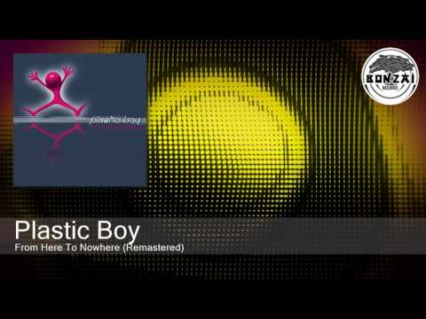 Plastic Boy - From Here To Nowhere (Remastered)
