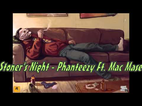 Stoners Night - Phanteezy Ft. Mac Mase