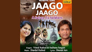 Jaago Jaago-A Salute To Soldiers song artwork