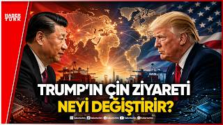 Trump’tan Çin’de İran Resti: Yeni Bir Düzen mi Kuruluyor?