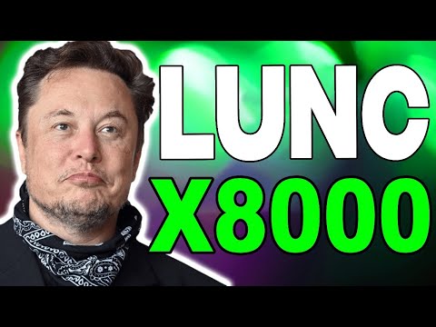 TERRA LUNA CLASSIC WILL X8000 AFTER DEAL WITH ELON MUSK - LUNC PRICE FORECAST 2023