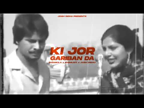 Ki Jor Gariban Da II Chamkila x Amarjot x Josh Sidhu II Artist Music Punjab II 2021