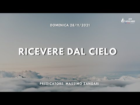 "Ricevere dal Cielo " Culto Domenicale 28/11/21 || ADI Misilmeri