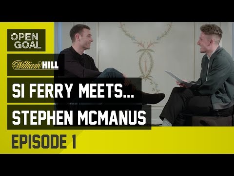 Si Ferry Meets... Stephen McManus Episode 1