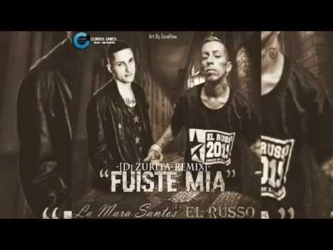 La Mara Santos Ft  El Russo   Fuiste Mia 2015 =Dj ZURITA REMIX=