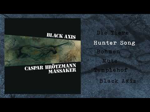 Caspar Brötzmann Massaker - Black Axis (Full Album)