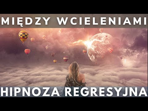 Hipnoza regresyjna sesja nr 302 - Agnieszka - w przestrzeni międzywcieleniowej