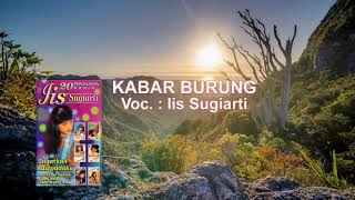 Download lagu Iis Sugiarti - Kabar Burung mp3 Download lagu Iis Sugiarti - Kabar Burung mp3