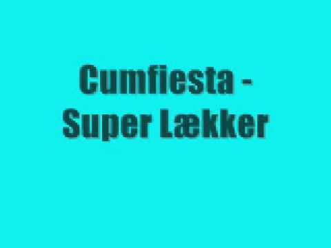 Cumfiesta - Super Lækker