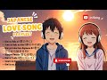 Chill Out With The BEST Japanese Love Songs For Focus And Relaxation