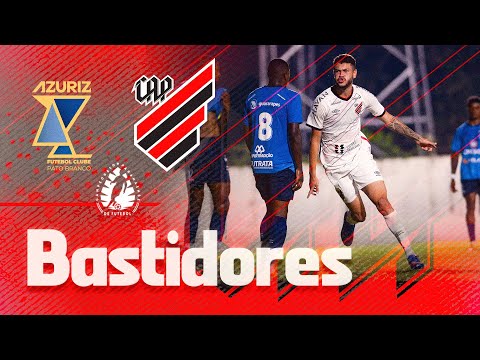 BASTIDORES: Azuriz 0x2 Athletico Paranaense | PRÉVIA