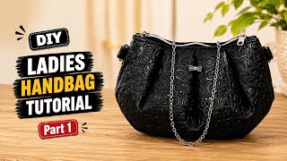 DIY Ladies Handbag Tutorial | How to Make a Beautiful Bag | Part 1 | Chain Bag