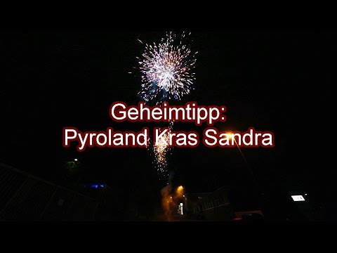 Geheimtipp Pyroland Kras Sandra 01.01.17 Feuerwerk