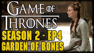 Game of Thrones Season 2 Episode 4 &quot;Garden of Bones&quot; Recap and Review
