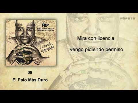 Havana D'Primera - El Palo Más Duro | Official Lyric Video