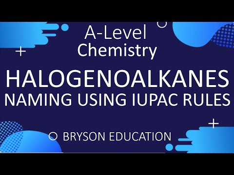 A Level Organic Chemistry - Naming Halogenoalkanes