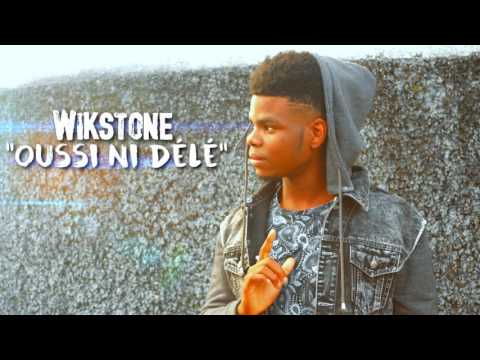 Wikstone - Oussi Ni Délé - Audio