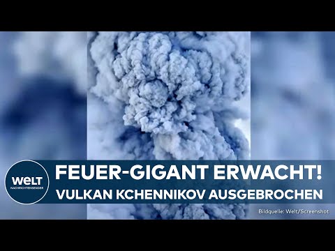 RUSSLAND: Feuer-Gigant erwacht! Vulkan Kchennikov ausgebrochen -  Erstmals seit 450 Jahren