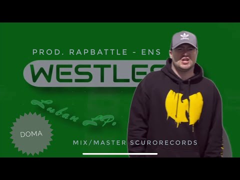 Westless - Luban LP• - DOMA prod. RapBattle-ens