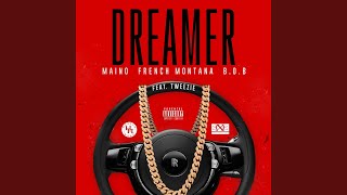 Dreamer (feat. French Montana B.O.B. &amp; Tweezie)