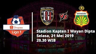 Live Streaming Ochanneltv Liga 1 2019, Bali United Vs Bhayangkara FC Pukul 20.30 WIB