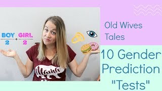 Old Wives Tales/ 10 Gender Prediction Tests