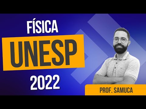 UNESP 2022  - RESOLUÇÃO COMPLETA (com capítulos para as questões) - professor Samuca