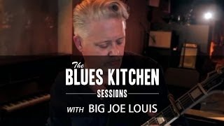 Big Joe Louis- I Wonder What's The Matter [The Blues Kitchen Sessions]
