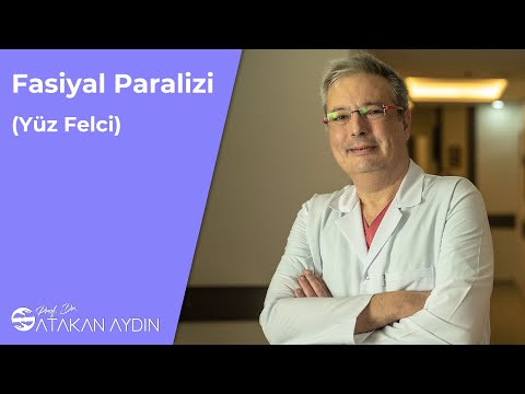 Fasiyal Paralizi Yüz felci | Prof. Dr. Atakan Aydın