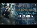 Oonchi Oonchi Deewarein(Director's Cut):Meezaan,Anaswara|Arijit Singh, Manan|Radhika,Vinay|Bhushan K