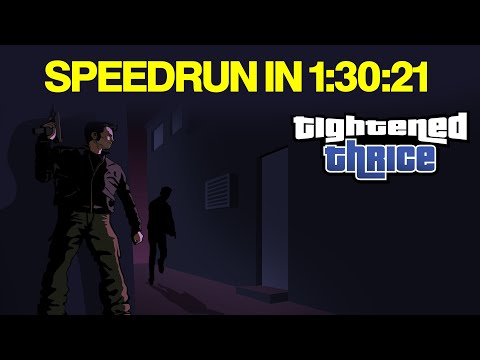 Grand Theft Auto: Tightened Thrice Speedrun in 1:30:21