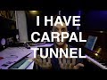 I Have Carpal Tunnel Syndrome