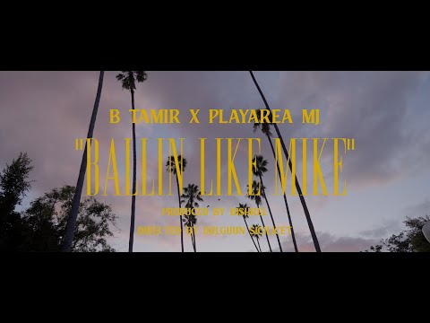 B Tamir x PLAY AREA MJ - "BALLIN LIKE MIKE"(Mongolian Mike) (Official Music Video)