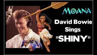 David Bowie Sings Shiny From &quot;Moana&quot; UNRELEASED