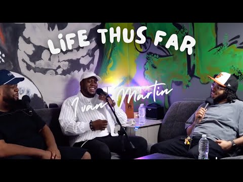Life Thus Far - Ivan Martin