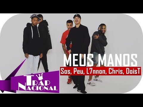 Sos, Peu, L7nnon, Chris, DoisT - Meus Manos #1 (Prod. Peu & China) + Letra