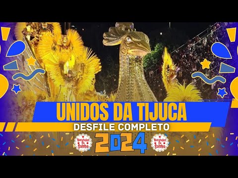 UNIDOS DA TIJUCA 2024- DESFILE COMPLETO.