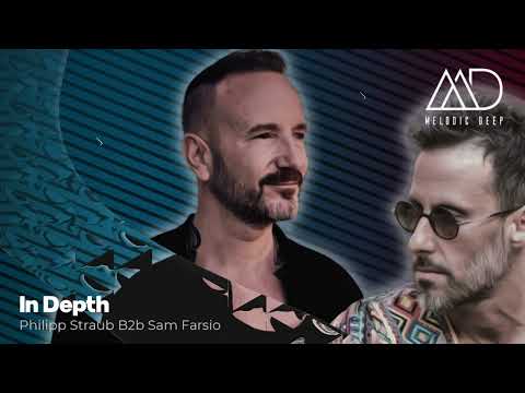 IN DEPTH // Philipp Straub B2B Sam Farsio [Melodic Deep Dj Mix Series] Live at Playroom DXB, Dubai