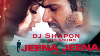 Badlapur - Jeena Jeena (Remix) dj Shapon