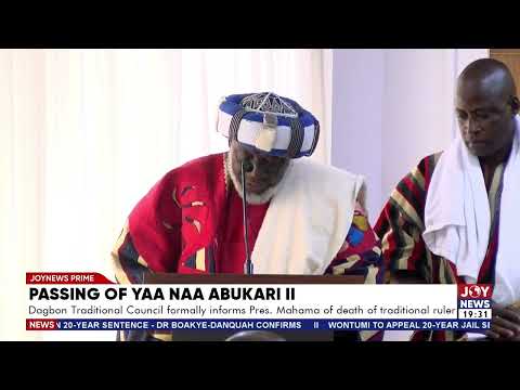 Passing of Yaa Naa Abukarui II: Dagbon Traditional Council formally informs Pres. Mahama of death